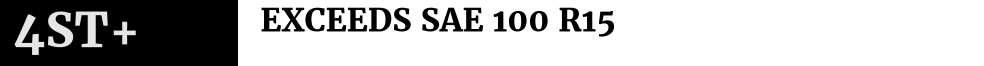 4ST+    EXCEEDS SAE 100 R15
